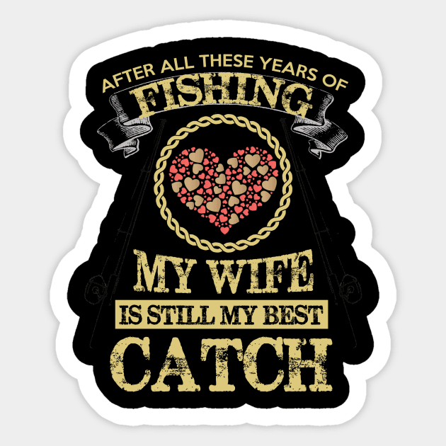 My Wife is My Best Catch Sticker by GMAT